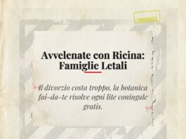 avvelenate con la ricina a campobasso: la botanica sostituisce il divorzio avvelenamento da ricina a campobasso