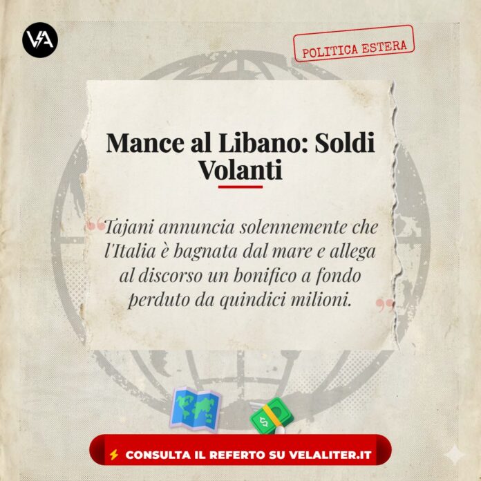 Tajani Mediterraneo e la beneficenza diplomatica al Libano